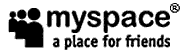 myspace, a place for friends! myspace, a place for friends!